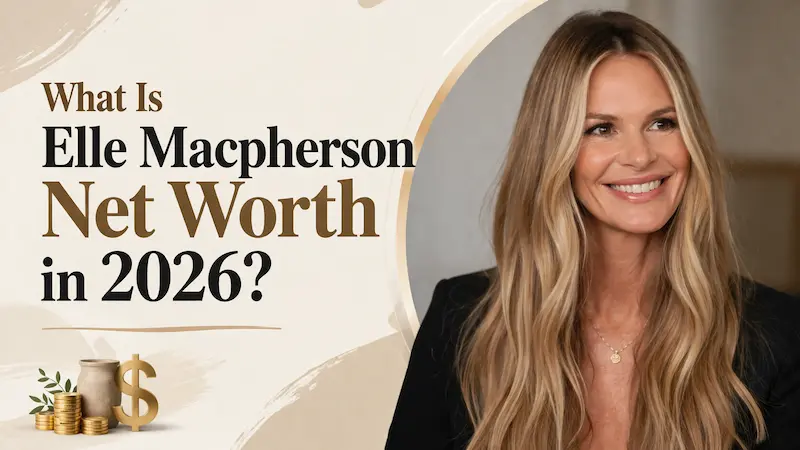 What Is Elle Macpherson Net Worth in 2026?