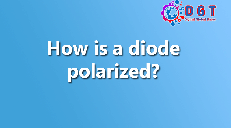 How is a diode polarized?