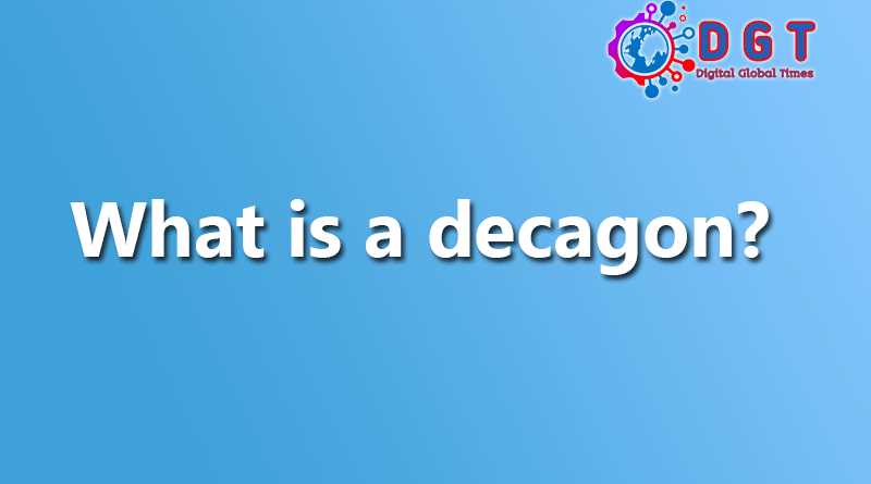 What is a decagon?