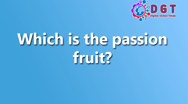 Which is the passion fruit?