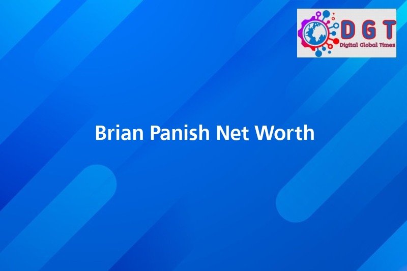 Brian Panish Net Worth - Digital Global Times