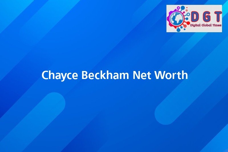 Chayce Beckham Net Worth Digital Global Times