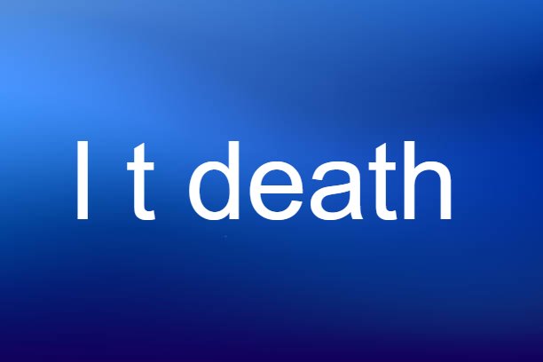 l t death