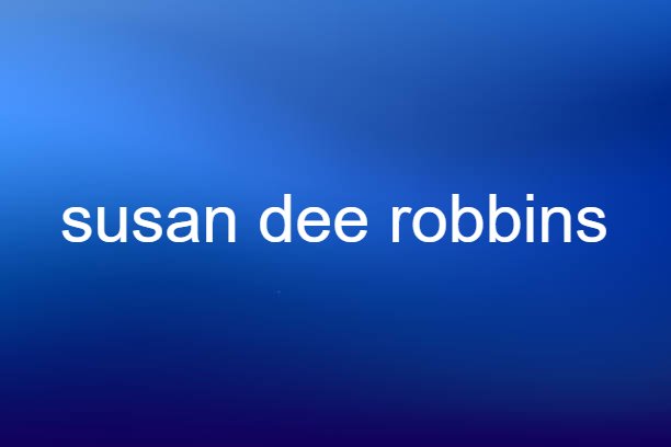 susan dee robbins