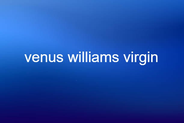 venus williams virgin