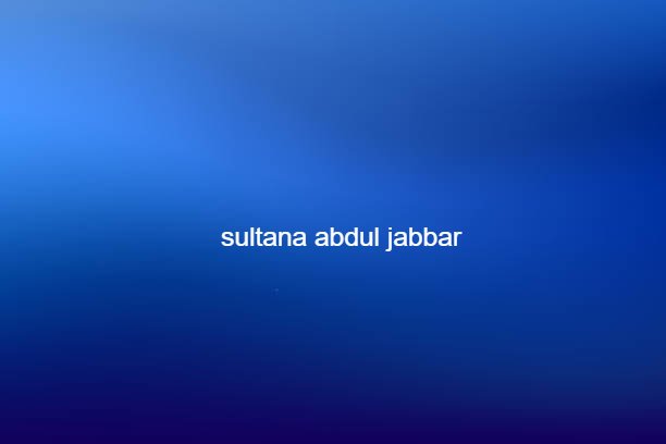 sultana abdul jabbar