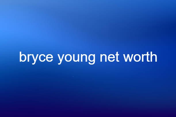 bryce young net worth