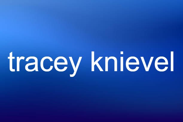 tracey knievel