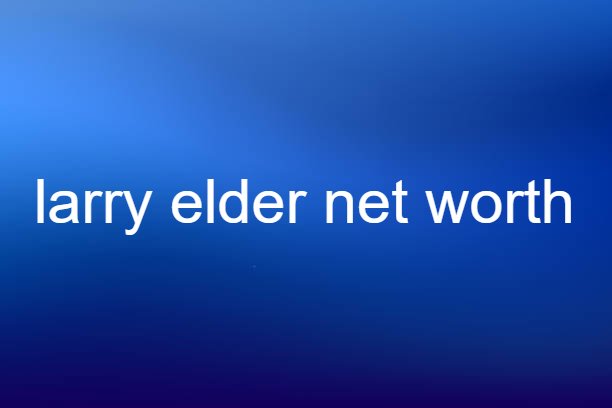 larry elder net worth
