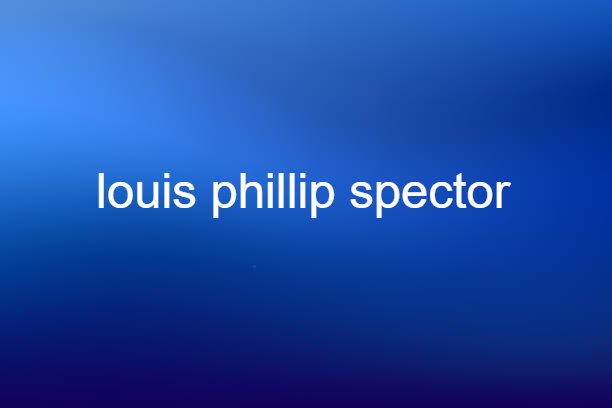 louis phillip spector