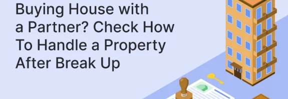 Buying House with a Partner_ Check How To Handle a Property After Break Up