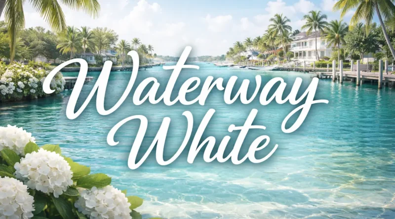 Waterway White