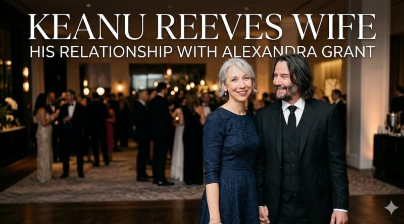 Keanu Reeves Wife