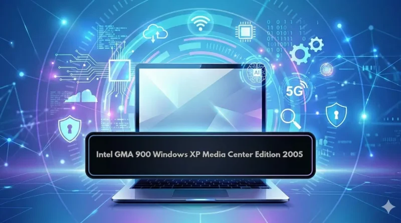 Intel GMA 900 Windows XP Media Center Edition 2005